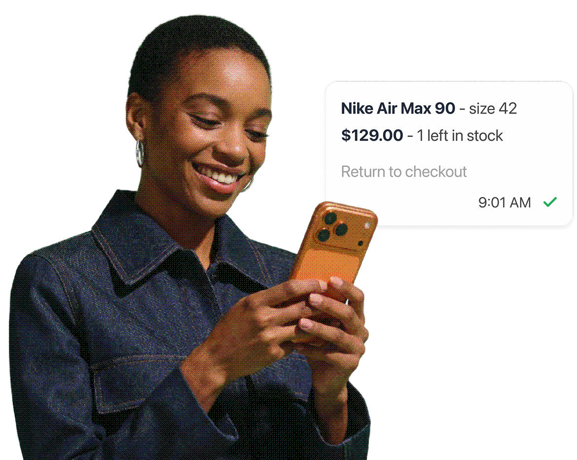 A shopper receiving a message naming the exact product left in her cart with a return to checkout link